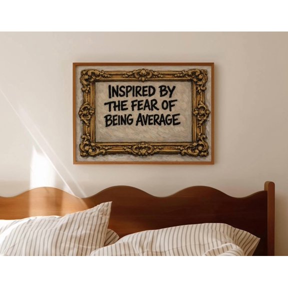 Inspired By The Fear Of Being Average Quote Print Horizontal Above Bed Wall Art Retro Minimalist Handwritten Typography Gold Frame Poster