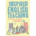 thumbnail image 1 of Inspired English Teaching: A Practical Guide for Teachers (Paperback), 1 of 1