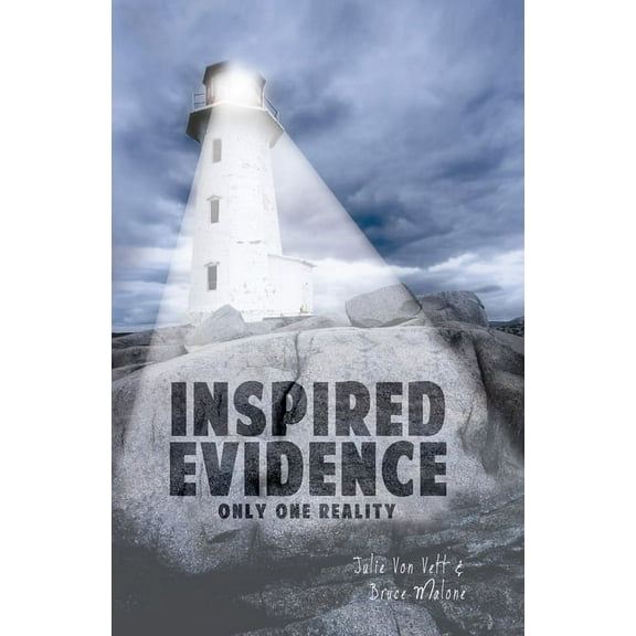 Inspired Evidence: Only One Reality, (Paperback)