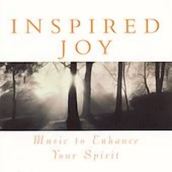Inspired Joy: Music to Enhance Your Spirit  Music CD  2001 Release - Sold by gmusic