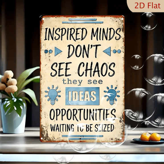 Inspired Minds Don't See Chaos They See Ideas Motivational Vintage Metal Wall Art Sign, 8x12 Inches Rustic Industrial Decor for Home Office