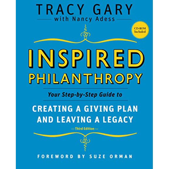Pre-Owned Inspired Philanthropy: Your Step-By-Step Guide to Creating a Giving Plan and Leaving a Legacy [With CDROM] (Paperback) 0787996521 9780787996529