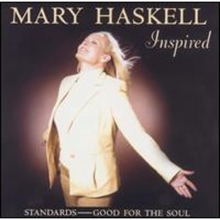 Inspired: Standards - Good for the Soul (CD) by Mary Haskell