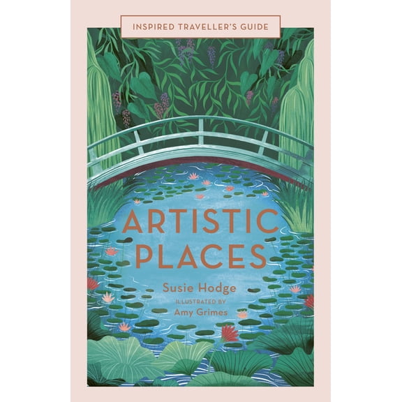 Inspired Traveller's Guides: Artistic Places (Series #5) (Hardcover)