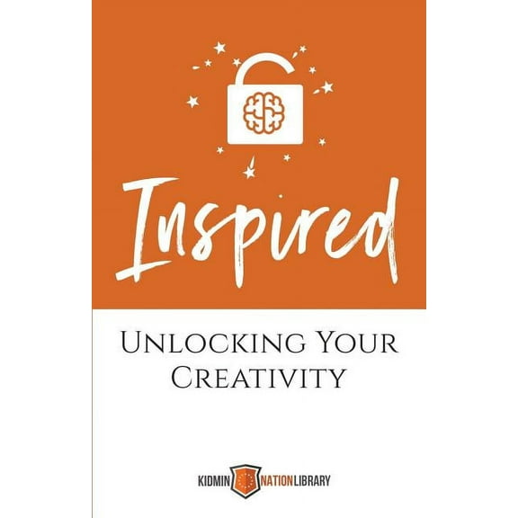 Inspired: Unlocking Your Creativity (Paperback)