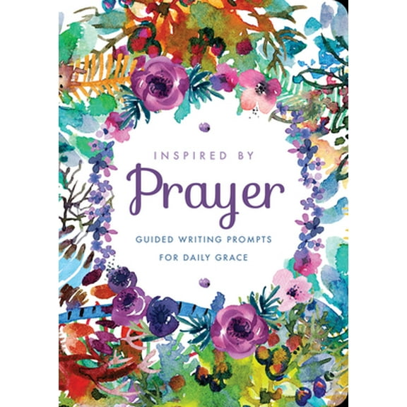 Pre-Owned Inspired by Prayer: Guided Writing Prompts for Daily Grace (Paperback) 0785839623 9780785839620