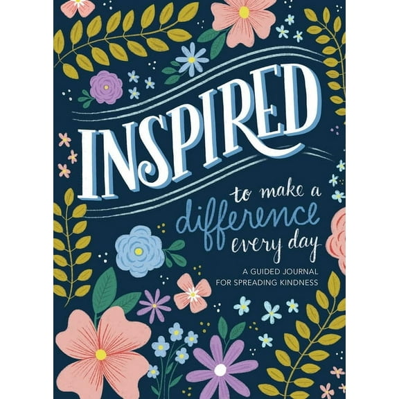 Inspired: A Guided Journal for Spreading Kindness