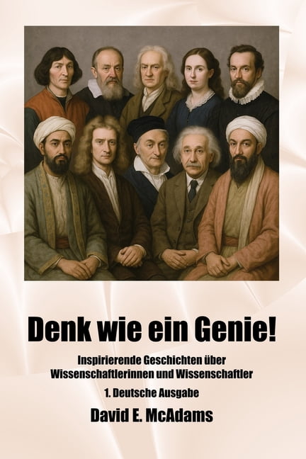 Inspirierende BÃ¼cher FÃ¼r Kinder Denk wie ein Genie!: Inspirierende Geschichten Ã¼ber Mathematikerinnen, Mathematiker und Wissenschaftlerinnen und Wissens, (Paperback)