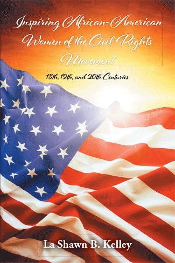 Inspiring African-American Women of the Civil Rights Movement: 18th ...