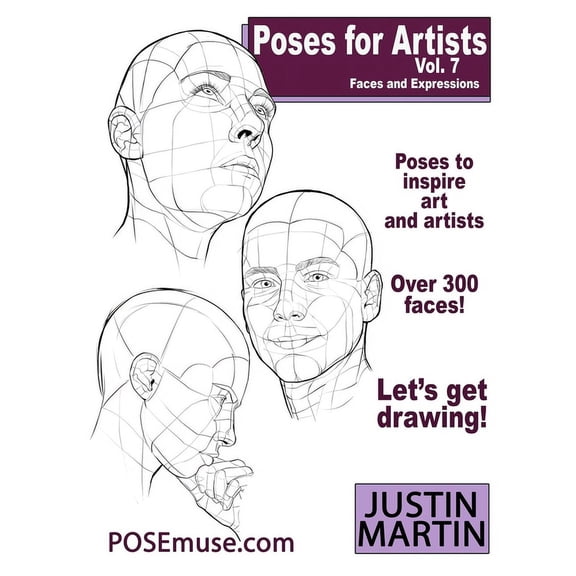 Inspiring Art and Artists Poses for Artists Volume 7 - Faces and Expressions: An essential reference for figure drawing and the human form. (Inspi, Book 7, (Paperback)