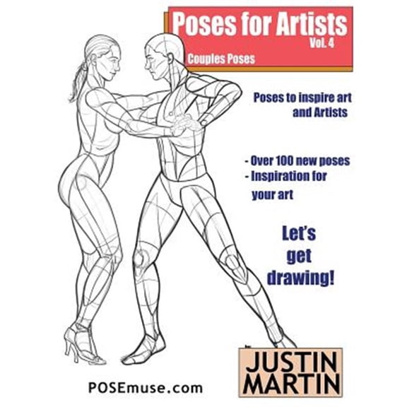 Inspiring Art and Artists: Poses for Artists Volume 4 - Couples Poses: An essential reference for figure drawing and the human form (Paperback)