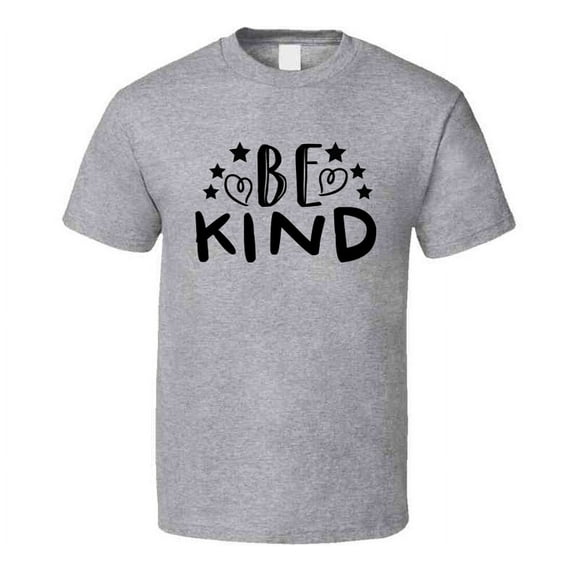 Inspiring Be Kind Tee Very Cool Motivational And Inspirational T Shirt