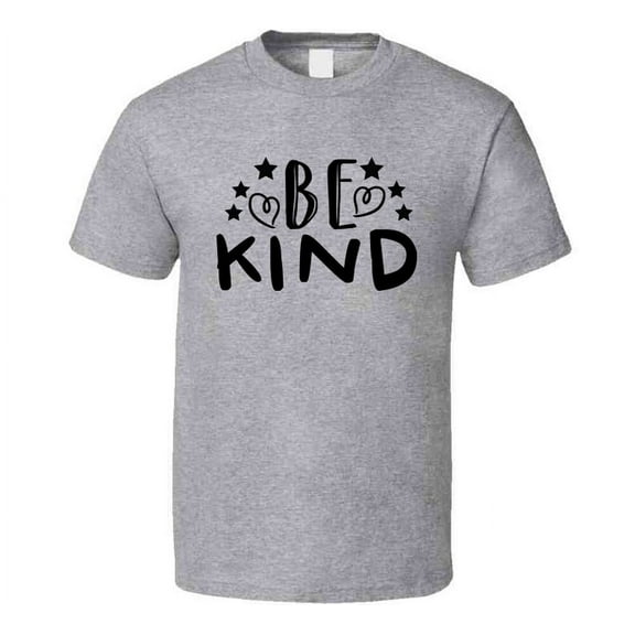 Inspiring Be Kind Tee Very Cool Motivational And Inspirational T Shirt