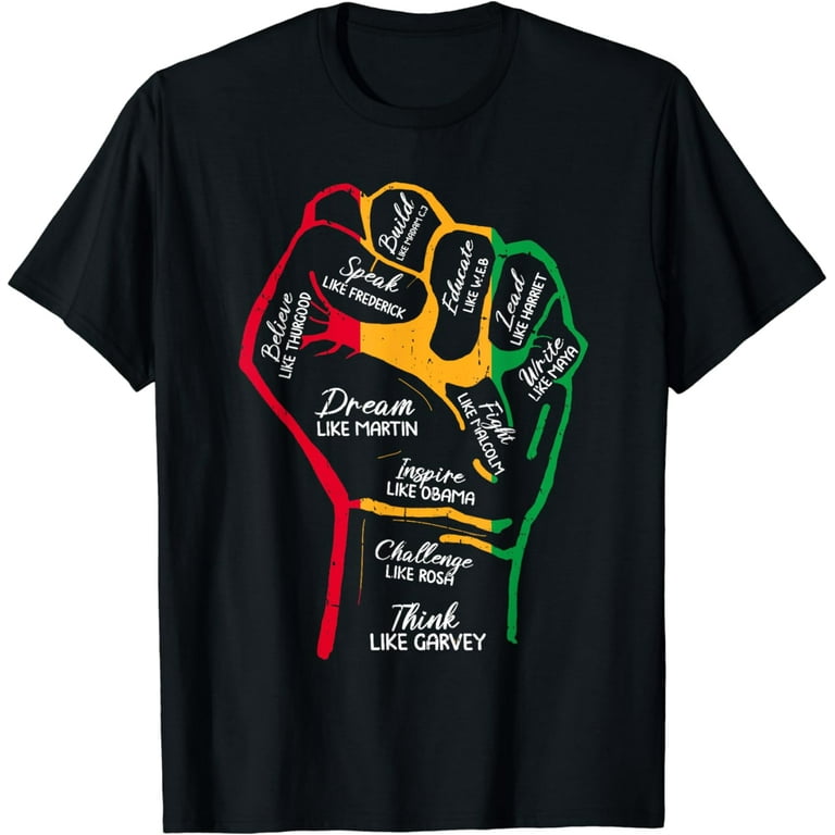 Black History Month Inspirational Leaders Power Fist Hand T-Shirt Black History Month Inspirational Leaders Power Fist Hand T-Shirt