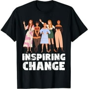 Inspiring Change, Women's History, International Women's Day T-Shirt