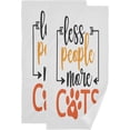 thumbnail image 1 of Inspiring Funny Quote Kitchen Hand Towels 2 PCS, Less People More Cats Fingertip Bath Towels Ultra Soft and Highly Absorbent, Decorative Face Towels Dish Washcloths, 28.3"x14.4", 1 of 5