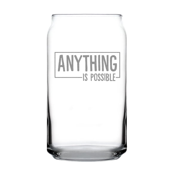 Inspiring Hand Engraved 16oz Can Shaped Pint Glass, Etched 'Anything Is Possible' Unique for Motivation, Rustic Decor