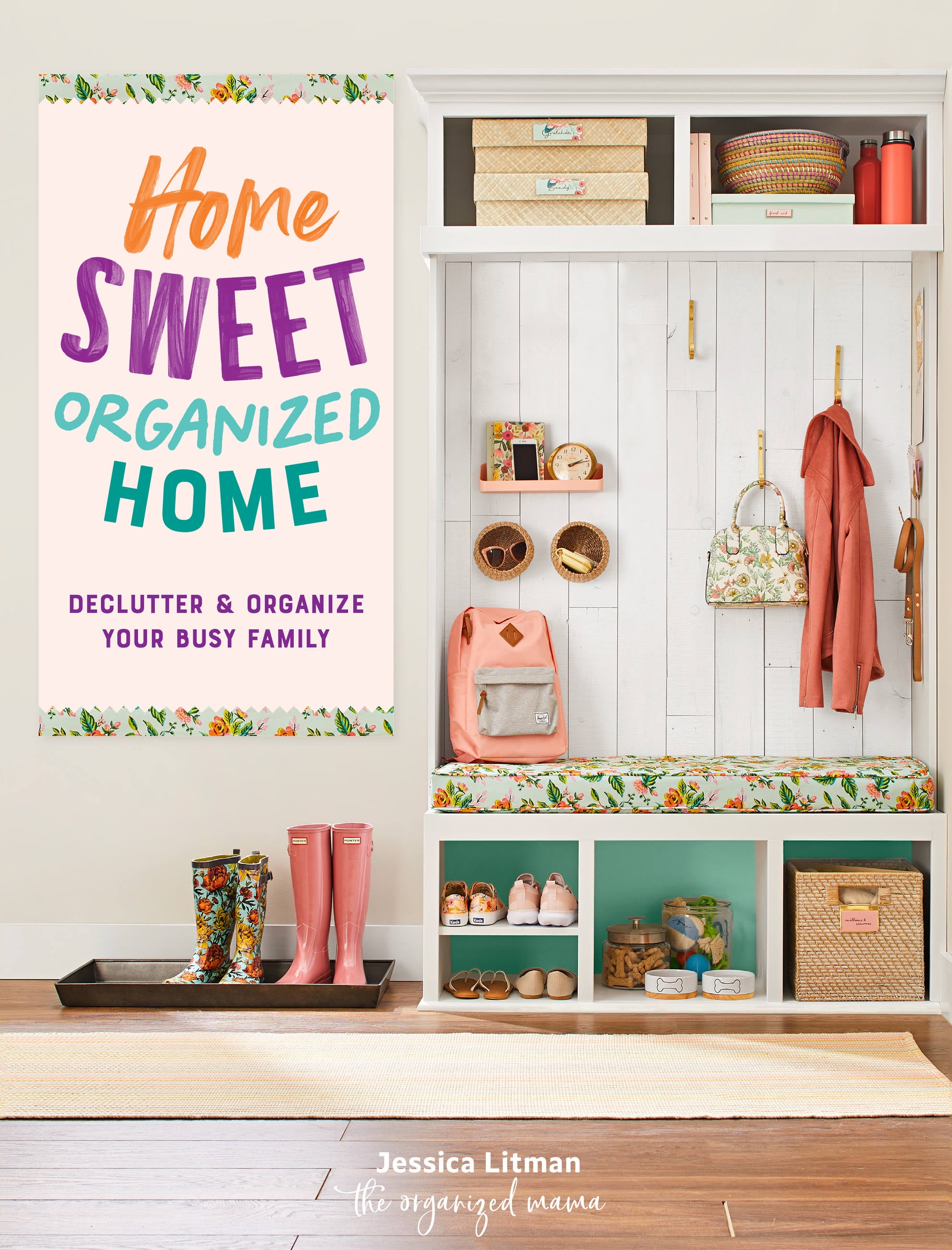 Inspiring Home: Home Sweet Organized Home : Declutter \u0026 Organize Your Busy Family (Series #3) (Hardcover)