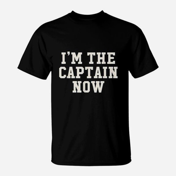 Inspiring I Am The Captain Now For New Leaders Of Team TShirt