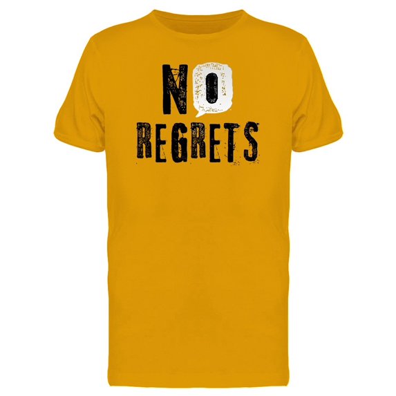 Inspiring No Regrets Quote Tee Men's -Image by Shutterstock