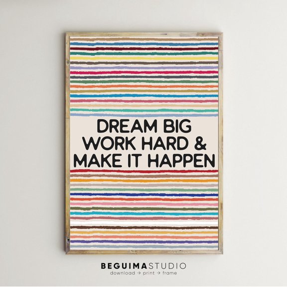 Inspiring Quotes Dream Big Work Hard Make It Happen Nursery Motivational Unframed Paper Print