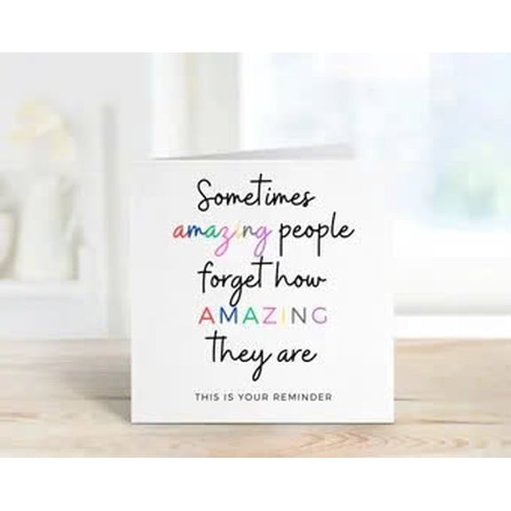 Inspiring Reminder Card  Sometimes Amazing People Forget How Amazing They Are  Motivational Quote Card for Friends and Family  Perfect for Encouragement and Support