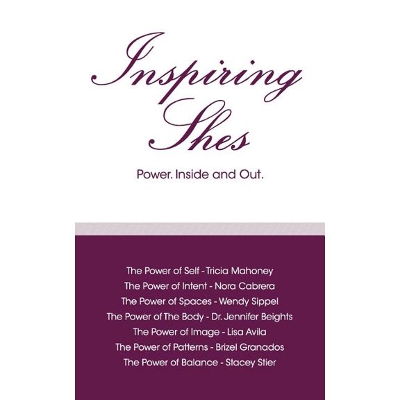Inspiring Shes: Power. Inside and Out., (Paperback)