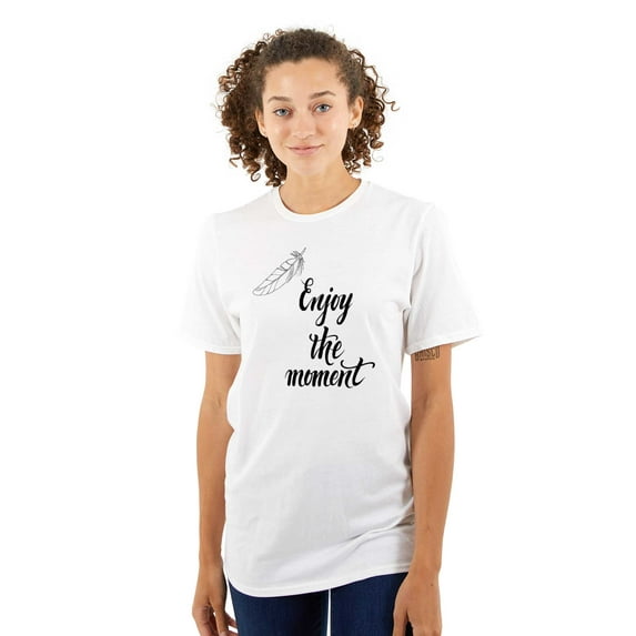 Enjoy Moment Cute Inspirational Women's Graphic T Shirt Tees Brisco Brands M