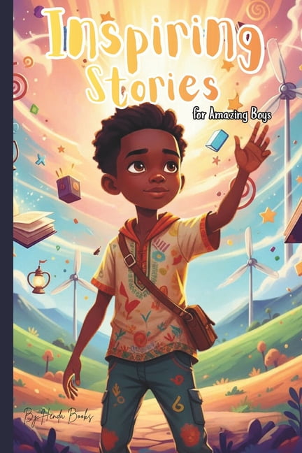 Inspiring Stories for Amazing Boys: 20 True Stories for Kids Motivational Adventures of Courage, Confidence, Friendship,, (Paperback)