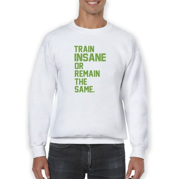 Inspiring Training Quote Sweatshirt Men -GoatDeals Designs, Male 5X-Large