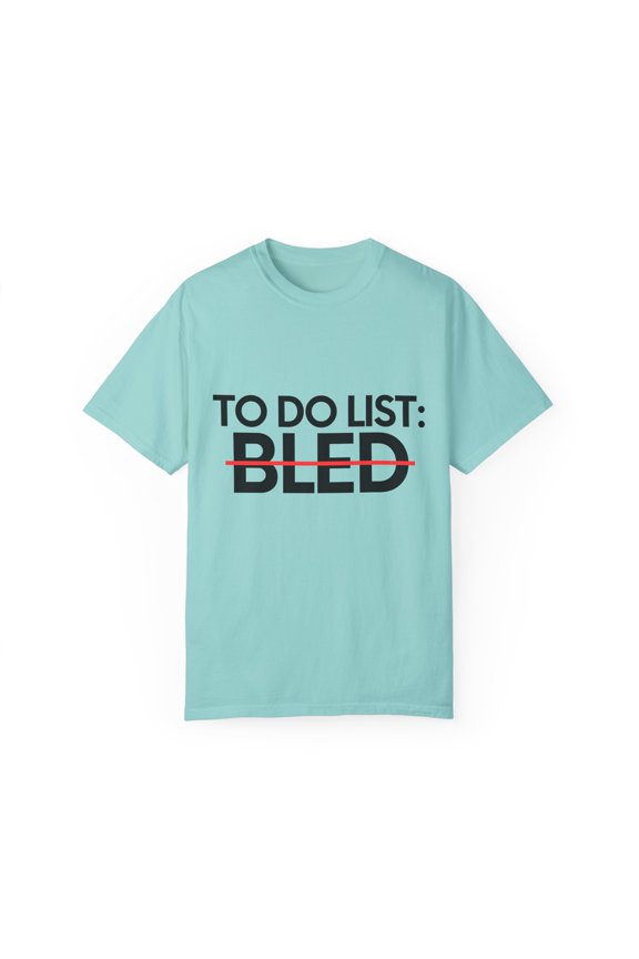 Inspiring Vacations To Do List Bled Travel Tourism Gag Town Novelty Bled Sarcasm Town Traveling Men Women Unisex Garment-Dyed T-shirt