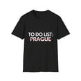 thumbnail image 1 of Inspiring Vacations To Do List Prague City Travel Tourism Funny Prague Sarcasm Novelty Traveling Men Women Unisex Softstyle T-Shirt, 1 of 4