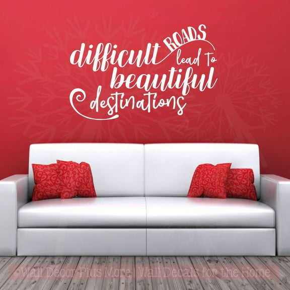 Inspiring Wall Quote Sticker Decals Difficult Roads, Beautiful Destinations 36x23-Inch White