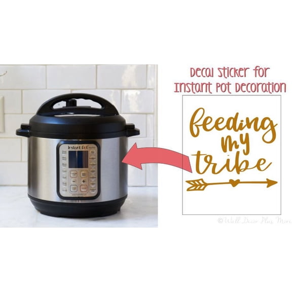 InstaPot Decor Feeding My Tribe Instant Pot Mom Decal Sticker Kitchen Glossy Copper