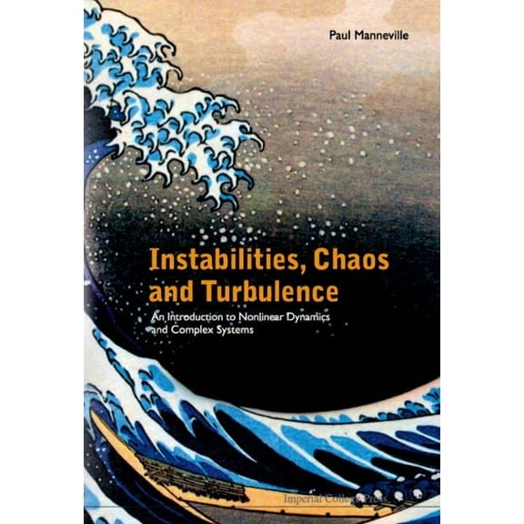 Instabilities, Chaos & Turbulence, (Hardcover)