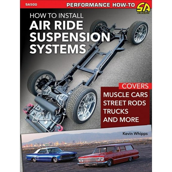 Pre-Owned Install Air Ride Suspension Systems: Covers Muscle Cars, Street Rods, Trucks and More, (Paperback)