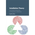 thumbnail image 1 of Installation Theory: The Societal Construction and Regulation of Behaviour, (Paperback), 1 of 1