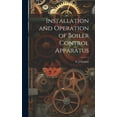 thumbnail image 1 of Installation and Operation of Boiler Control Apparatus (Hardcover), 1 of 1