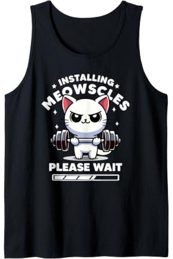 Installing Meowscles Please Wait Cat Playful Gym Quote Cat Tank Top Size S-3XL
