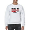 thumbnail image 1 of Installing Muscles... Men Sweatshirt, Male Medium, 1 of 4