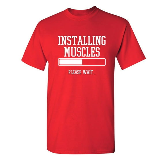 Installing Muscles Sarcastic Humor Graphic Novelty Super Soft Ring Spun Funny T Shirt