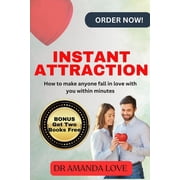 Instant Attraction How to Make Anyone Fall In Love With You Within Minutes Paperback