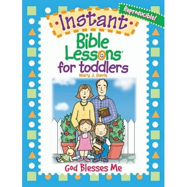 Instant Bible Lessons for Toddlers: Instant Bible Lessons for Toddlers: God Blesses Me (Paperback)