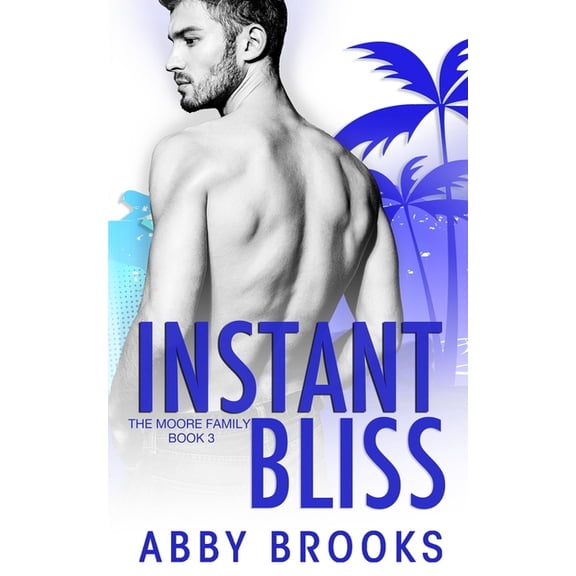 Instant Bliss (Paperback) by Abby Brooks