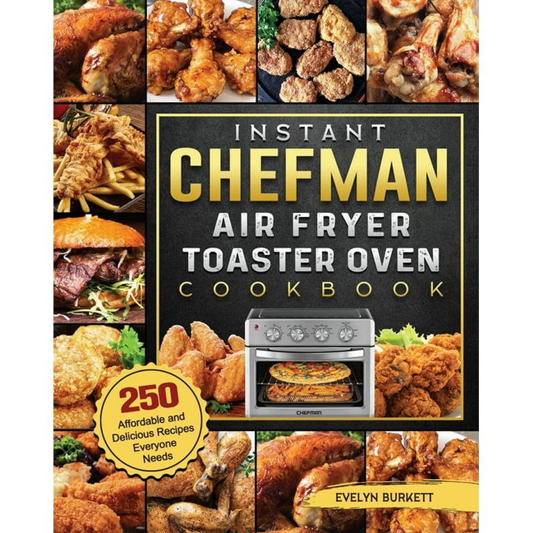 https://i5.walmartimages.com/seo/Instant-Chefman-Air-Fryer-Toaster-Oven-Cookbook-250-Affordable-and-Delicious-Recipes-Everyone-Needs-Paperback-9781803203775_8046c889-eb33-4c39-8a58-61c67b74c5d6.73407fa628ba9effec2748c169c2c3e3.jpeg?odnHeight=768&odnWidth=768&odnBg=FFFFFF