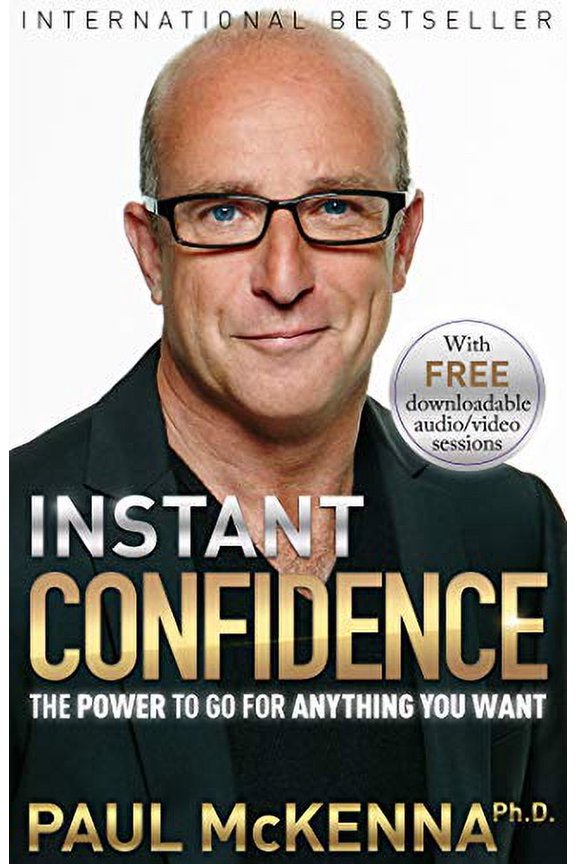 Pre-Owned Instant Confidence: The Power to Go for Anything You Want (Paperback 9781401949075) by Paul McKenna