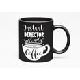 thumbnail image 1 of Instant Director, Black 11oz Ceramic Mug, 1 of 5