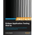 thumbnail image 1 of Instant Eclipse Application Testing How-to (Paperback), 1 of 1