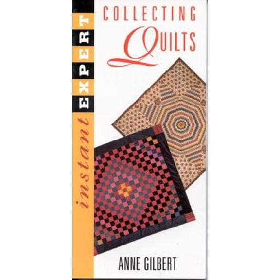 Pre-Owned Instant Expert: Collecting Quilts, 9781887110068, 1887110062, Paperback,