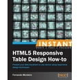 thumbnail image 1 of Instant HTML5 Responsive Table Design How-to, (Paperback), 1 of 1